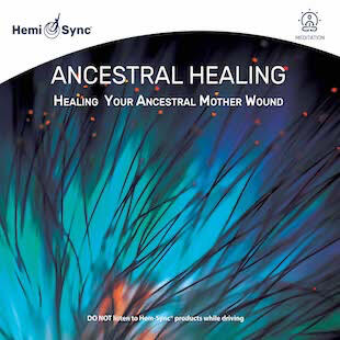 Ancestral Healing: Healing Your Ancestral Mother Wound